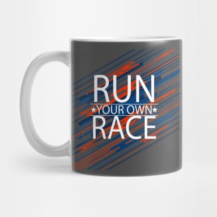 run your own race Mug